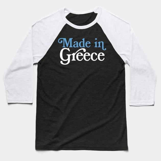 Made In Greece - Greek Pride Typography Design Baseball T-Shirt by DankFutura